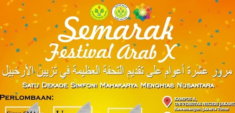 Semarak Festival Arab UNJ ke-10 Akan Digelar. Siap Ikutan dan Meriahkan?