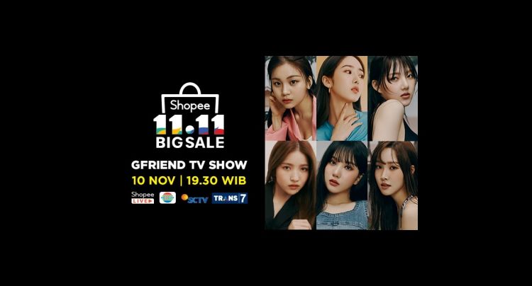 Undangan GFRIEND Ludes, Shopee Beri Buddy Kesempatan Nonton ‘Shopee 11.11 Big Sale Bersama GFRIEND’ melalui TV Nasional dan Shopee Live!