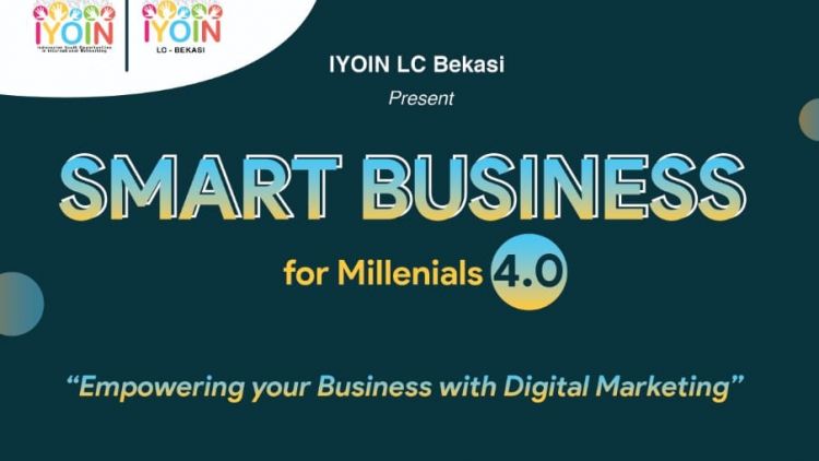 IYOIN LC Bekasi Bakal Gelar Smart Business for Millenials 4.0. Ssst, Kuota Terbatas Lho!