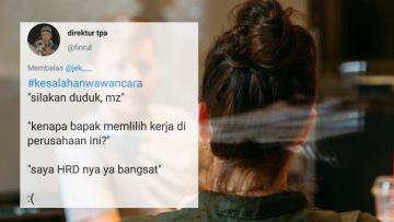 10 #KesalahanWawancara yang Mesti Kamu Hindari. Bikin Ngakak sih, tapi HRD Mana pun Bakal Kesel