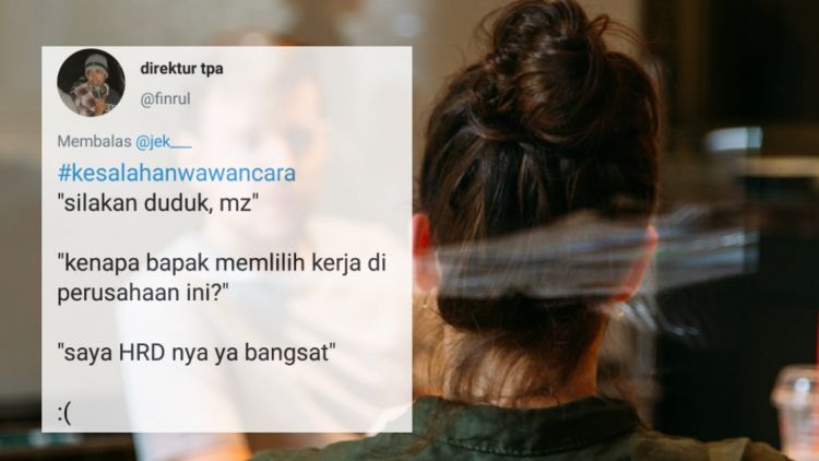 10 #KesalahanWawancara yang Mesti Kamu Hindari. Bikin Ngakak sih, tapi HRD Mana pun Bakal Kesel