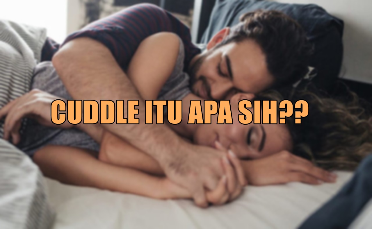 Trending di Twitter, Apakah 9 Hal ini yang Dimaksud dengan Cuddle? Jangan Ngeres Dulu, Gaes!