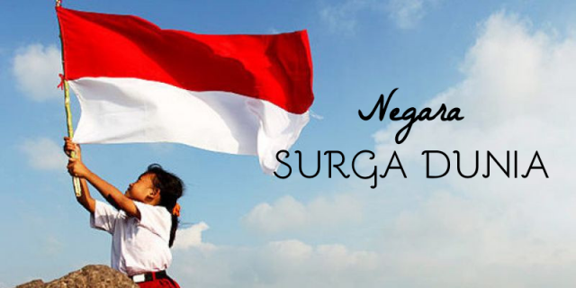 11+ Julukan Negara Indonesia Yang Diberikan Dunia