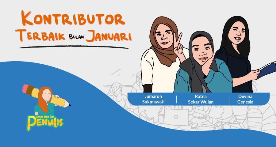 Juma, Ratna, dan Devina, 3 Nama Ini Adalah Kontributor Terbaik Bulan Januari Lho!