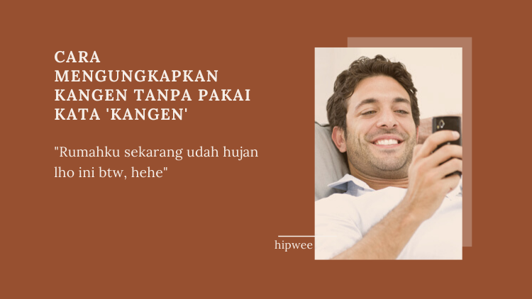 10 Cara Ungkap Rasa Kangen Tanpa Harus Pakai Kata “Kangen”. Cocok buat Kamu yang Gengsian nih~