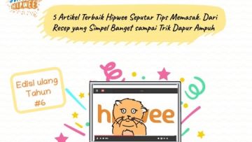 5 Artikel Terbaik Hipwee Seputar Tips Memasak. Dari Resep yang Simpel Banget sampai Trik Dapur Ampuh