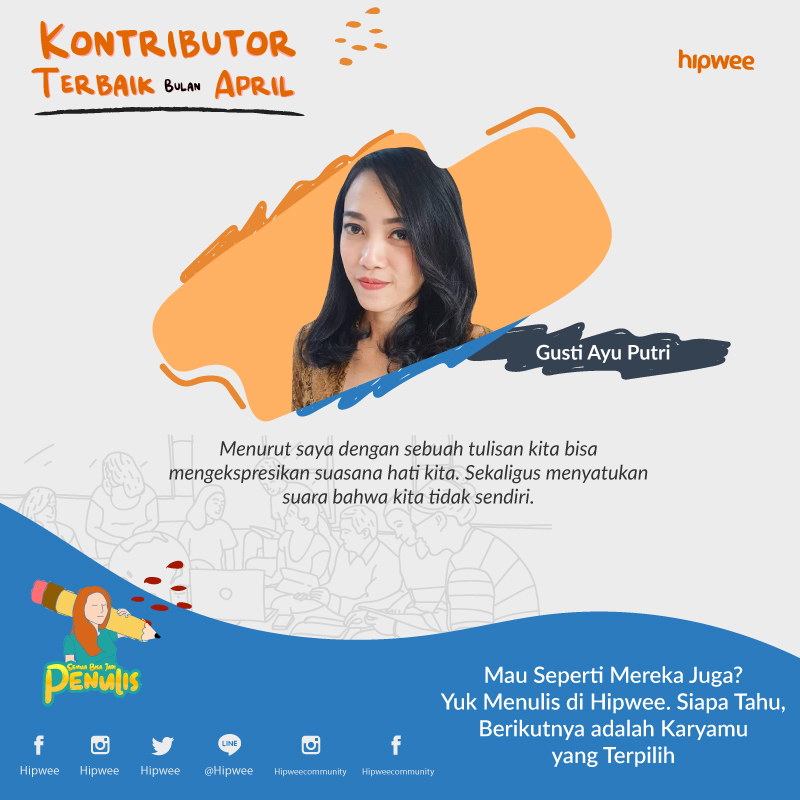 Deretan Nama yang Jadi Kontributor Terbaik Hipwee Bulan April. Eh Ada yang Diam-diam Jadi Pelukis lho!