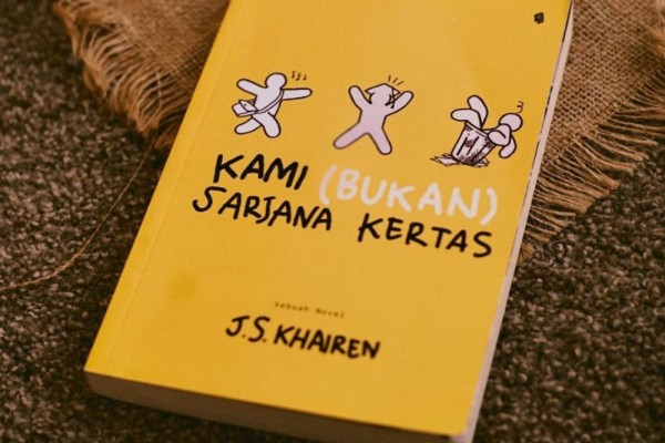 5 Pelajaran tentang Kehidupan yang Dapat Kita Ambil dari Novel Kami (Bukan) Sarjana Kertas