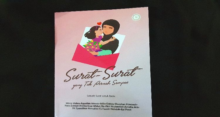 Review Buku: Surat-surat yang Tak Pernah Sampai – Sebuah Surat Untuk Ibuku