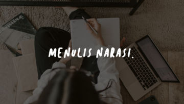 Panduan Lengkap Menulis Narasi di Hipwee Community. Cek Dulu, Baru Submit Tulisanmu