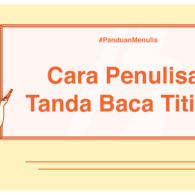 Panduan Menulis – Penulisan Tanda Baca Titik yang Benar, biar Nggak Bikin Salah Paham Melulu!