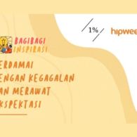 Yuk Berdamai Dengan Kegagalan dan Merawat Ekspektasi, Biar Hidup Kita Jadi Lebih Baik Lagi