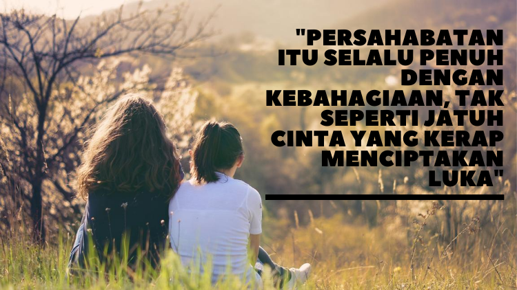 Deretan Quotes yang Bisa Kamu Kirim ke Sahabat Tersayang. Selamat Hari Persahabatan Internasional!