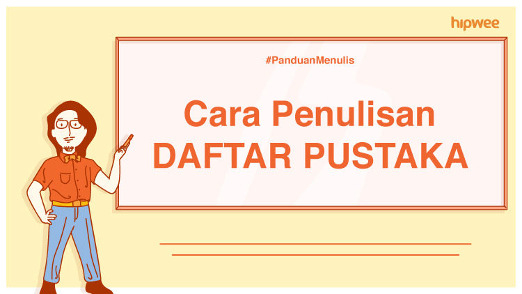 Cara Menulis Daftar Pustaka dari Buku, Jurnal & Internet