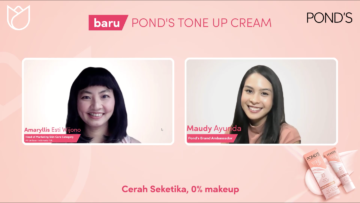 POND’S Luncurkan Inovasi Terbaru 100% Cerah Natural Seketika 0% Makeup untuk Perempuan Indonesia