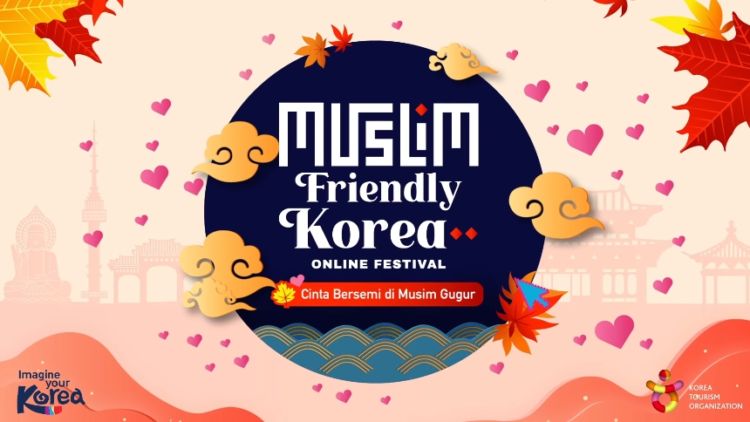 Untuk Para Pecinta Korea, KTO Gelar Acara ‘Muslim Friendly Korea Festival 2020’ Secara Online