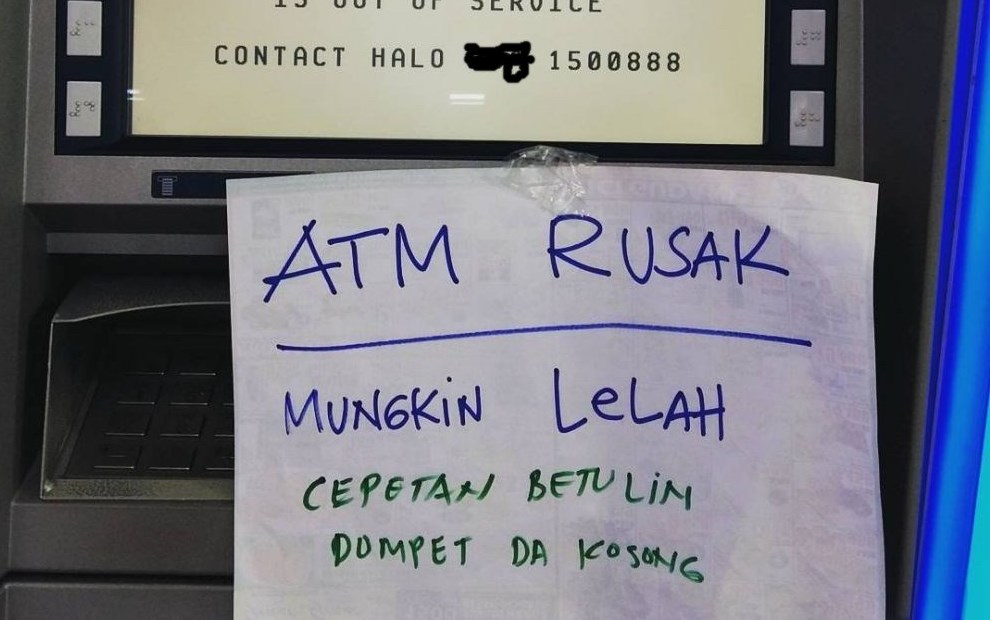 11 Pemberitahuan ATM Rusak yang Bikin Tersenyum Sebal. Yang Nulis Hobi Banget Melucu nih