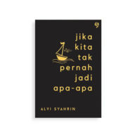 Sebaik-Baiknya Berusaha, Jatuh Lalu Bangun Lagi dalam Buku Jika Kita Tak Pernah Jadi Apa-Apa