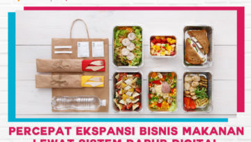 Tips Percepat Ekspansi Bisnis Makanan: Lewat Sistem Dapur Digital!