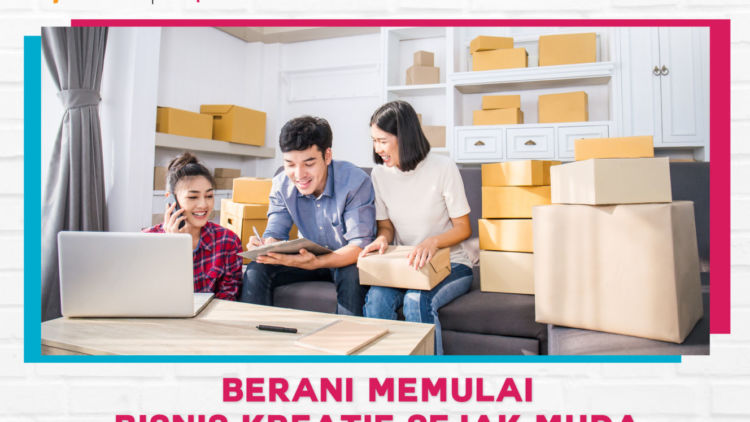 Berani Memulai Bisnis Kreatif Sejak Muda