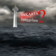 Jakarta Diprediksikan Tenggelam, Sebenarnya Penyebabnya Apa? Emang Bisa Yah?