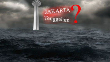 Jakarta Diprediksikan Tenggelam, Sebenarnya Penyebabnya Apa? Emang Bisa Yah?