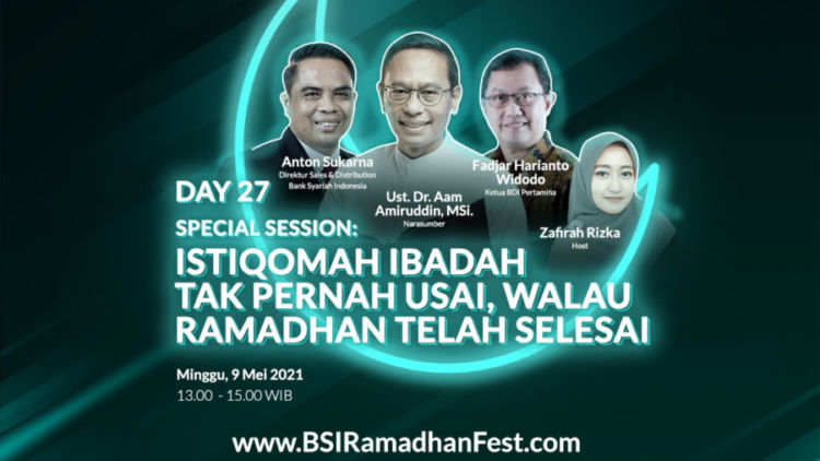 11 Sikap Menjadi Manusia yang Lebih Baik dengan Istiqomah, Sesi Spesial Bersama BSI Ramadan Fest dan Ustadz Aam Amiruddin