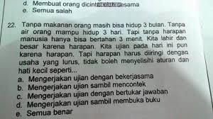 Mungkin ini Penyebab Anak Sekolah Zaman Sekarang Makin Pusing. Soal Ujiannya Aja Begini~