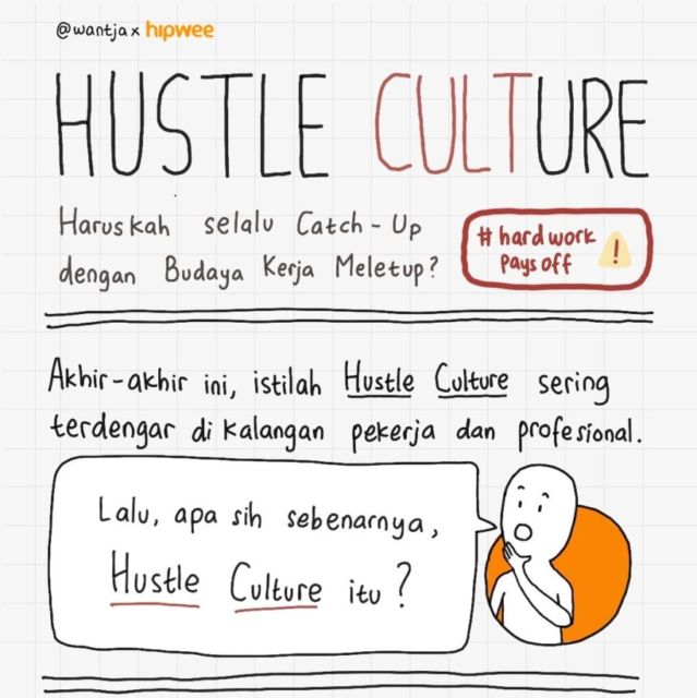 Tren Hustle Culture; Budaya Gila Kerja yang Bikin Lupa Kalau Kita Punya Kehidupan Lainnya