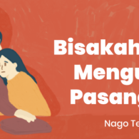 Mengubah Pasangan Menjadi Sosok yang Lebih Baik, Apakah Mungkin?