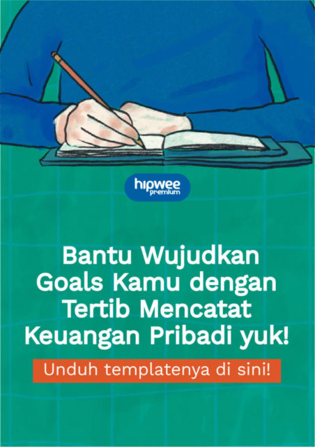 Tips Bikin Catatan Keuangan Simpel, Efektif & Nggak Bolong-Bolong. Biar Nggak Ada Krisis Akhir Bulan