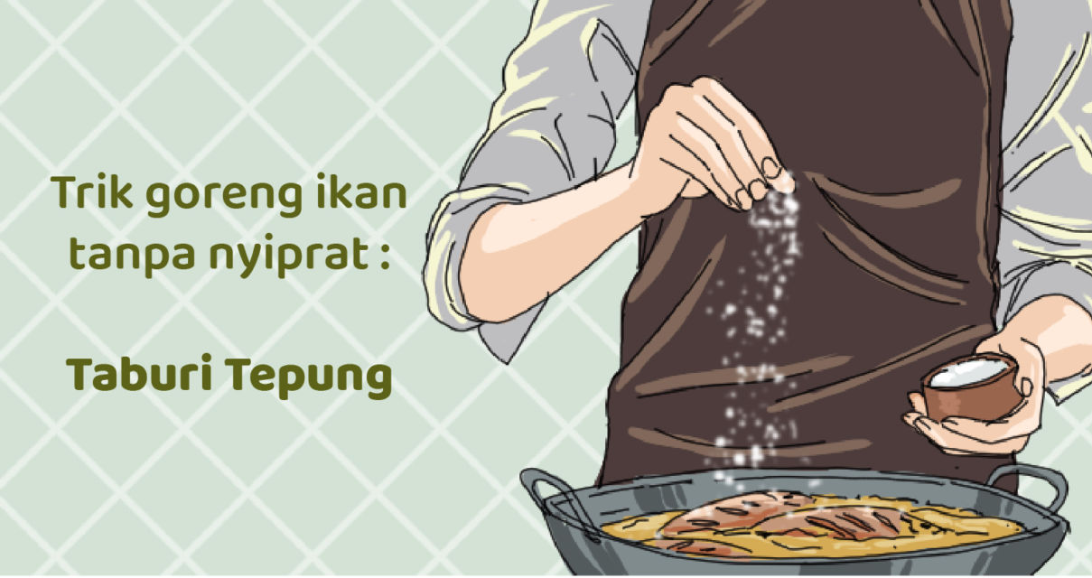 8 Hacks Menggoreng Tanpa Kecipratan. Simpel Sih, Tapi Sering Terlupakan