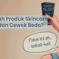 Teka-teki di Balik Produk Perawatan Laki-laki dan Perempuan. Gimmick atau Memang Kebutuhan?