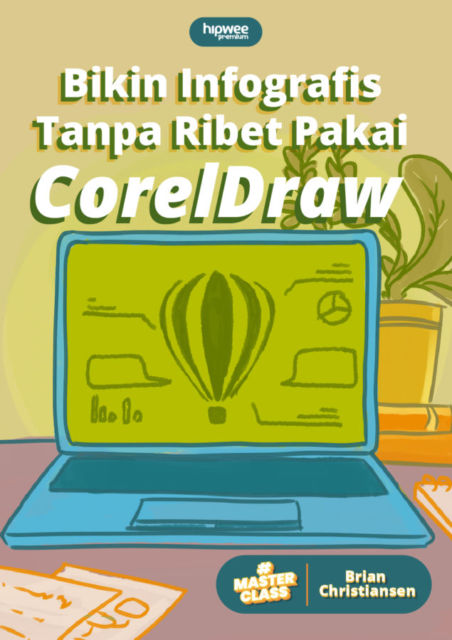 Hipwee Masterclass X Brian Tjan: Bikin Infografis Tanpa Ribet Pakai CorelDraw