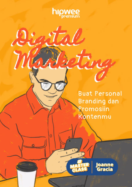 Hipwee Masterclass X Joanne Gracia: Digital Marketing Buat Personal Branding dan Promosiin Kontenmu