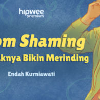 Maraknya Mom Shaming, Ini Cara Bangun Pertahanan agar Ibu Bisa Lepas dari Bahayanya!