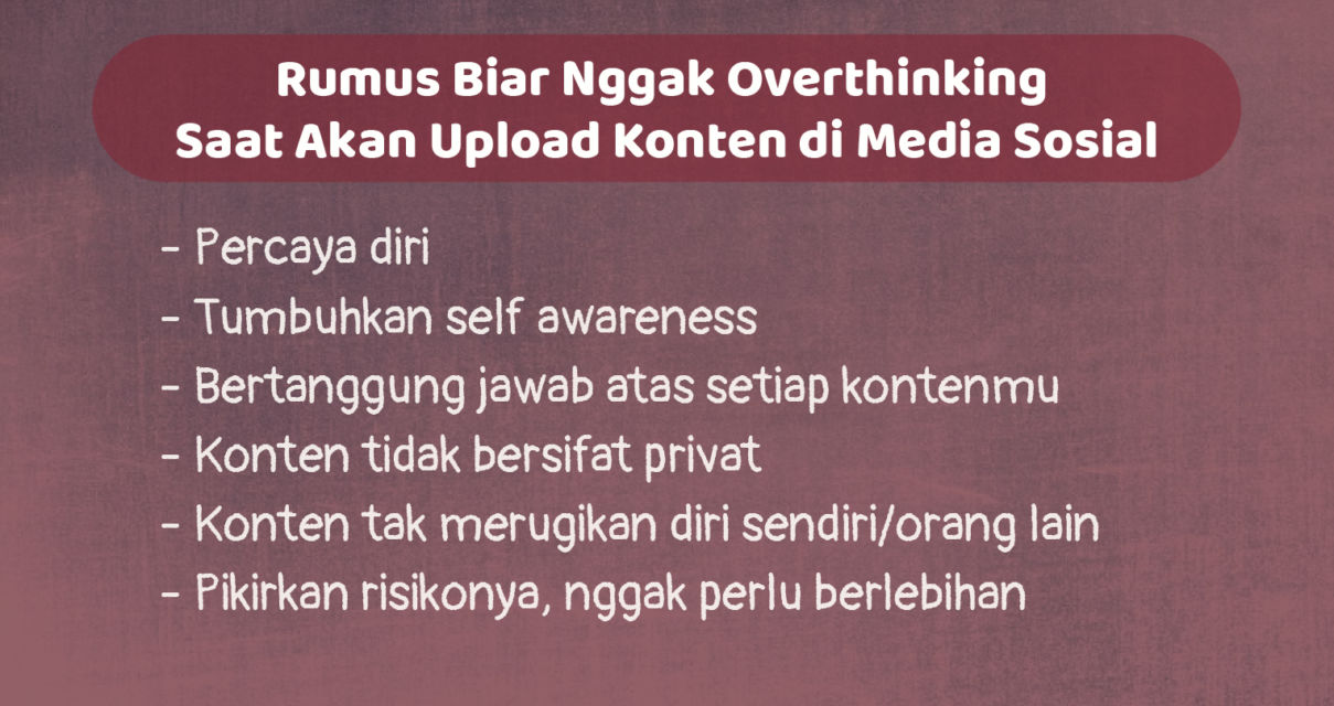 Rumus Ini Untukmu, Seseorang yang Berpikir Berulang Kali Ketika akan Mengunggah Sesuatu