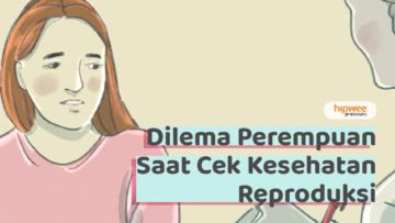 Pengalaman Pap Smear Perempuan Lajang. Stigma yang Diterima Sering Bikin Jengah