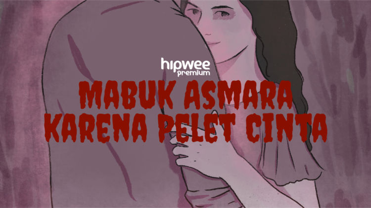 Rasanya Kena Pelet Cinta. Mabuk Asmara Bikin Korban Mendadak Nurut dan Tergila-gila