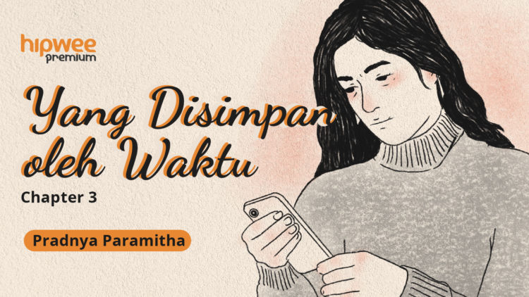 Yang Disimpan oleh Waktu – Chapter 3