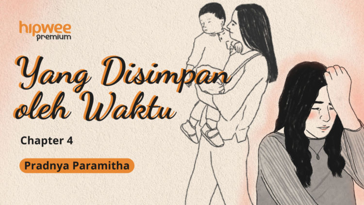 Yang Disimpan oleh Waktu – Chapter 4