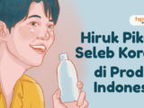 Ramai Produk Indonesia Pakai BA Seleb Korea. Tinggi Exposure Aja atau Ngaruh ke Penjualan Juga?