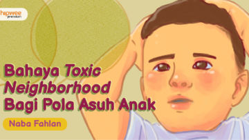 Mengenal Toxic Neighborhood, Tetangga yang Beri Pengaruh Buruk pada Pola Asuh Anak