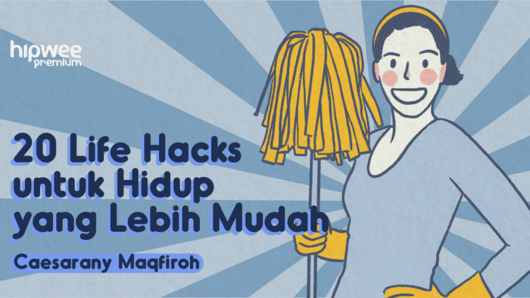 20 Antimainstream Life Hacks yang Permudah Hidupmu Sehari-hari. Gas, Buktiin Sendiri!