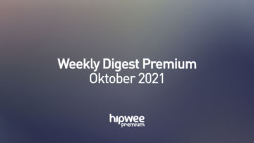 Weekly Digest Premium 2 – Oktober 2021