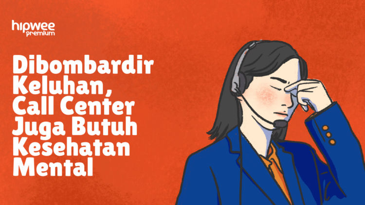 Manis Pahitnya Jadi Petugas Call Center, Dibombardir Keluhan yang Menguras Pikiran