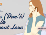 We (Don’t) Talk About Love – Chapter 4