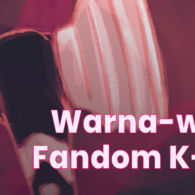 Mengintip Warna-warni Fandom K-Pop. Begini Sejarah Panjang di Balik Euforianya