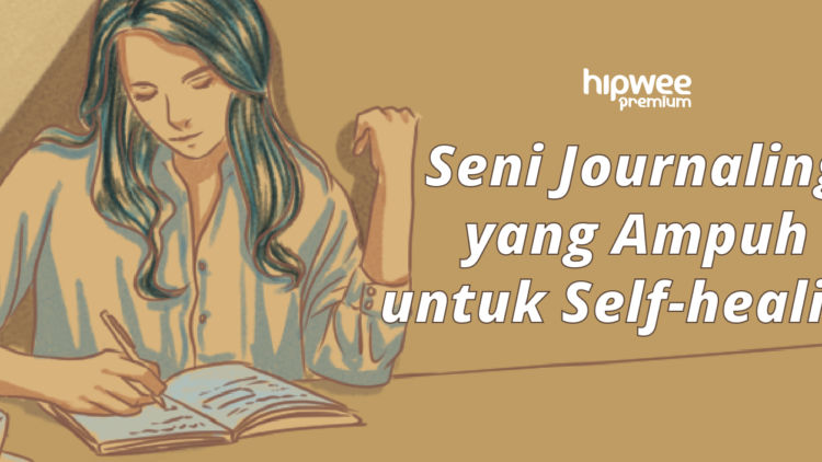 Seni Menulis untuk Kesehatan Mental, Ini Cara Journaling biar Manfaatnya Bisa Maksimal