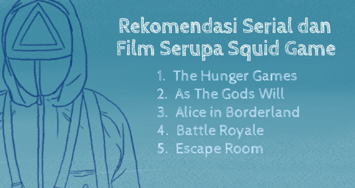 Berkaca Pada Serial Squid Game. Kenapa Berbagai Film tentang Permainan Maut Nagih Banget, ya?